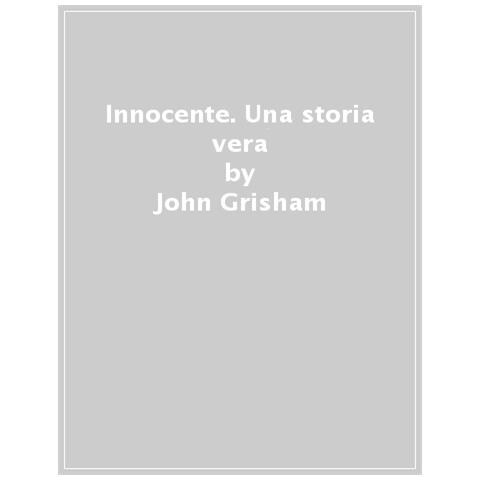 John Grisham - Innocente. Una Storia Vera - Foto 1
