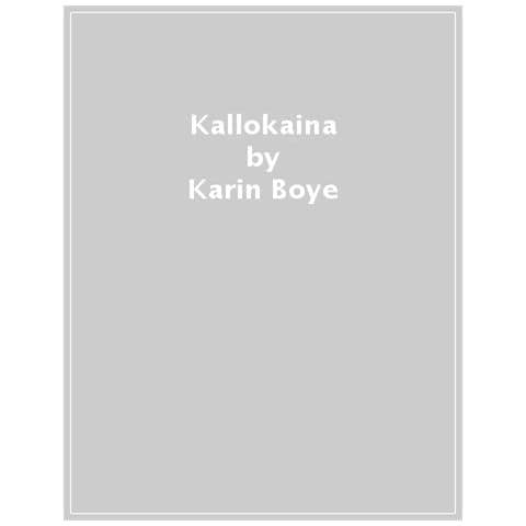 Karin Boye - Kallocaina. Il Siero Della Verità. Nuova Ediz. - Foto 1