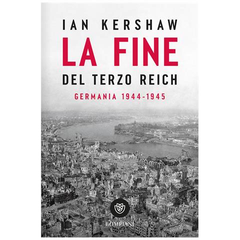 Ian Kershaw - La fine del Terzo Reich. Germania 1944-45 - Foto 1
