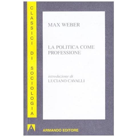 Max Weber - La politica come professione - Foto 1