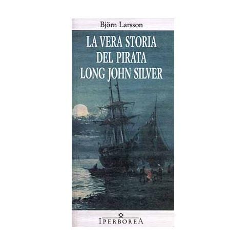 Björn Larsson - La vera storia del pirata Long John Silver - Foto 2