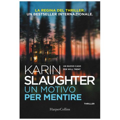 Karin Slaughter - Un motivo per mentire. Un nuovo caso per Will Trent - Foto 1