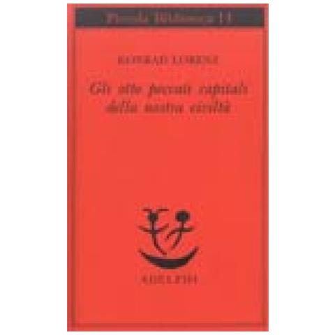 Konrad Lorenz - Gli otto peccati capitali della nostra civiltà - Foto 3