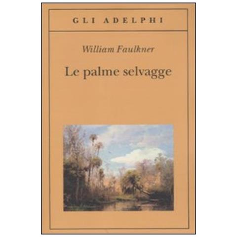 William Faulkner - Le palme selvagge - Foto 3