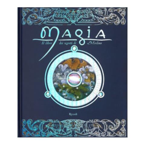 Dugald Steer - Magia. Il libro dei segreti di Merlino. Ediz. a colori - Foto 1