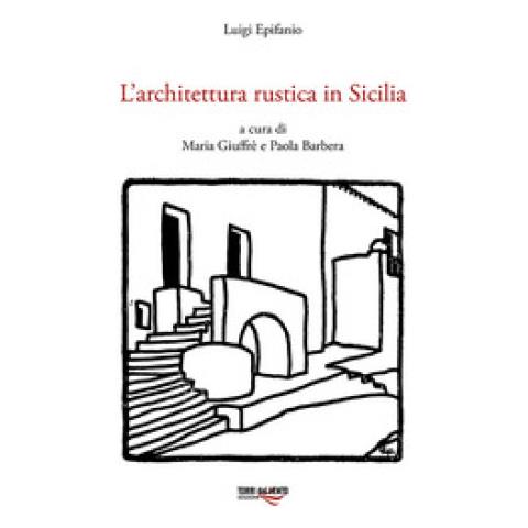 Luigi Epifanio - L'architettura Rustica In Sicilia - Foto 1