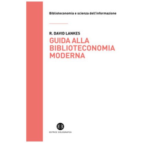 David R. Lankes - Guida Alla Biblioteconomia Moderna - Foto 1