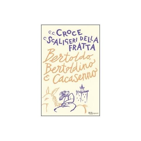 Giulio Cesare Croce - Bertoldo, Bertoldino e Cacasenno - Foto 1