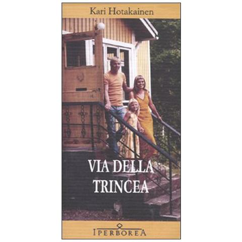 Kari Hotakainen - Via della Trincea - Foto 2