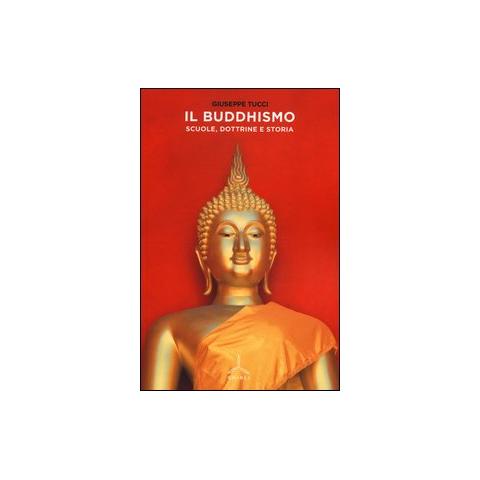 Giuseppe Tucci - Il Buddhismo. Scuole, dottrine e storia - Foto 1