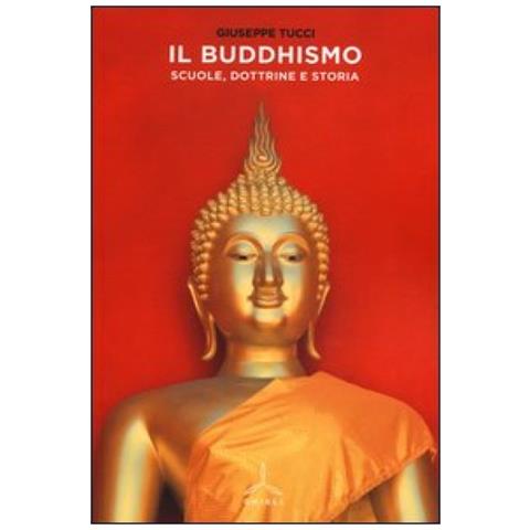 Giuseppe Tucci - Il Buddhismo. Scuole, dottrine e storia - Foto 4