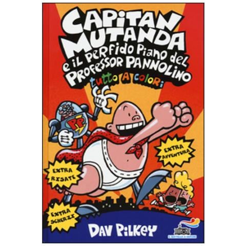 Pilkey, Dav - Capitan Mutanda E Il Perfido Piano Del Professor Pannolino - Foto 2