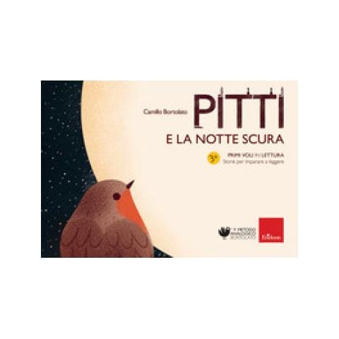 Camillo Bortolato - Pitti E La Notte Scura. Primi Voli In Lettura. Storie Per Imparare A Leggere - Foto 2
