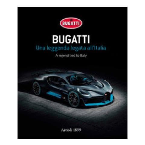 Daniele Buzzonetti - Bugatti. Una Leggenda Legata All'italia. Ediz. Italiana E Inglese - Foto 1