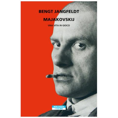 Bengt Jangfeldt - Majakovskij. Una Vita In Gioco - Foto 1