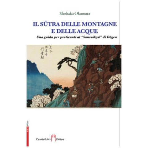 Shohaku Okomura - Il Sutra Delle Montagne E Delle Acque - Foto 1