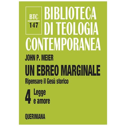 John P. Meier - Un ebreo marginale. Ripensare il Gesù storico. Vol. 4: Legge e amore - Foto 1