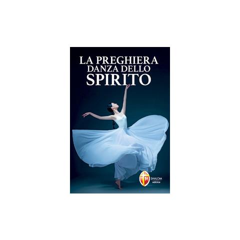 Chiara Carla Cabras - La preghiera danza dello Spirito - Foto 1
