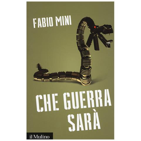 Fabio Mini - Che guerra sarà - Foto 1