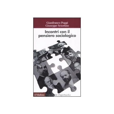 Gianfranco Poggi - Incontri con il pensiero sociologico - Foto 1