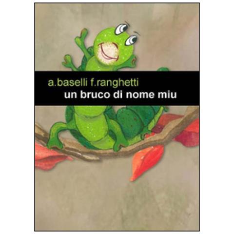 Angela Baselli - Un bruco di nome Miu - Foto 3