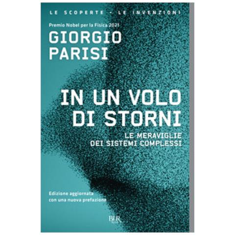 Giorgio Parisi - In Un Volo Di Storni. Le Meraviglie Dei Sistemi Complessi - Foto 1