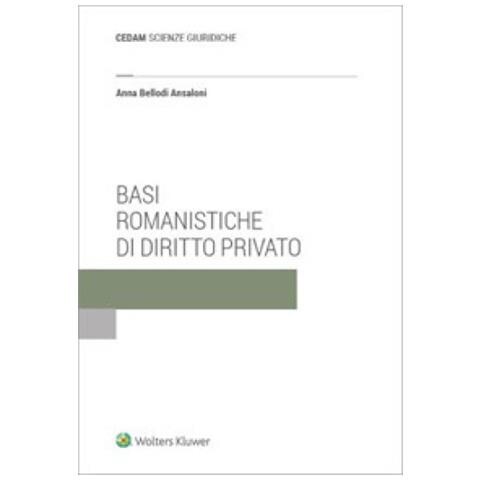 Anna Bellodi Ansaloni - Basi Romanistiche Di Diritto Privato - Foto 1
