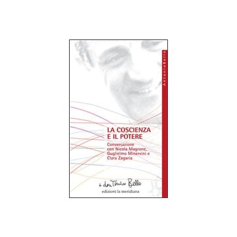 Antonio Bello - La coscienza e il potere. Conversazione con Nicola Magrone, Guglielmo Minervini e Clara Zagaria - Foto 1