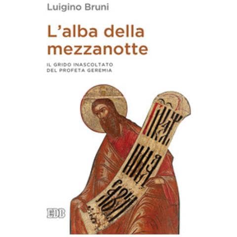 Luigino Bruni - L'alba Della Mezzanotte. Il Grido Inascoltato Del Profeta Geremia - Foto 1