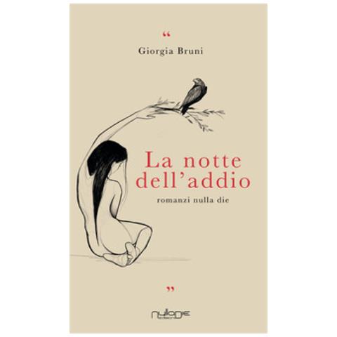 Giorgia Bruni - La Notte Dell'addio - Foto 1