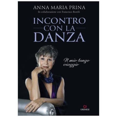 Anna Maria Prina - Incontro Con La Danza - Foto 1