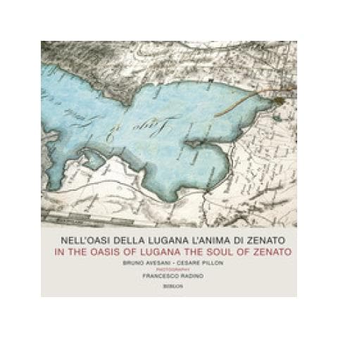 Bruno Avesani - Nell'oasi della Lugana l'anima di Zenato. Catalogo della mostra (Verona, 13-25 aprile 2018). Ediz. italiana e inglese - Foto 1