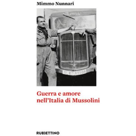 Mimmo Nunnari - Guerra E Amore Nell'italia Di Mussolini - Foto 1