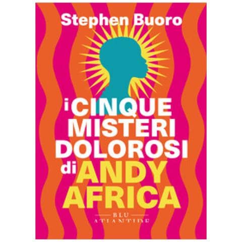 Stephen Buoro - I Cinque Misteri Dolorosi Di Andy Africa - Foto 1