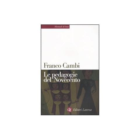 Franco Cambi - Le pedagogie del Novecento - Foto 1