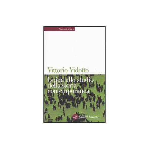 Vittorio Vidotto - Guida allo studio della storia contemporanea - Foto 1