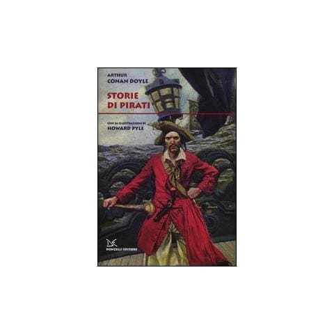 Arthur Conan Doyle - Storie di pirati. Ediz. illustrata - Foto 1
