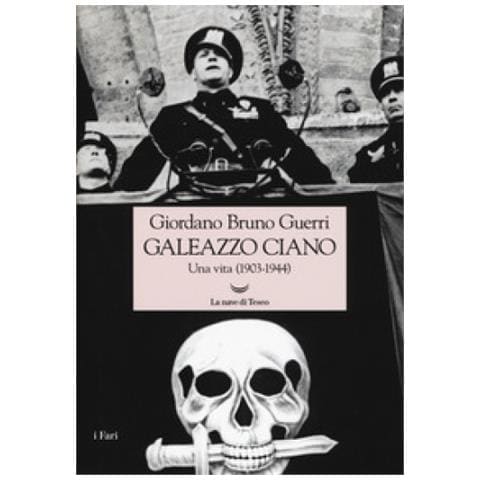 Giordano Bruno Guerri - Galeazzo Ciano. Una Vita (1903-1944) - Foto 2