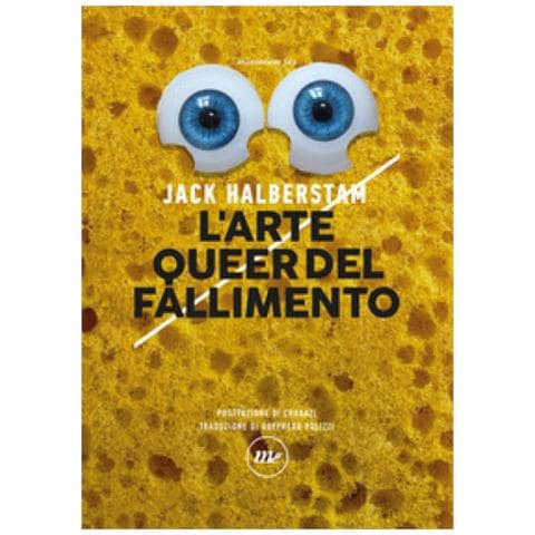 J. Jack Halberstam - L'arte Queer Del Fallimento - Foto 1