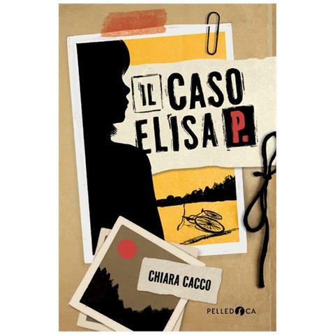 Chiara Cacco - Il caso Elisa P. - Foto 2