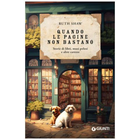 Ruth Shaw - Quando Le Pagine Non Bastano. Storie Di Libri, Musi Pelosi E Altre Carezze - Foto 1