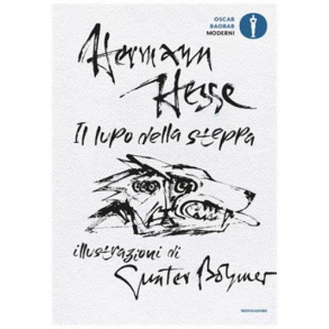 Hermann Hesse - Il Lupo Della Steppa. Ediz. Illustrata - Foto 1