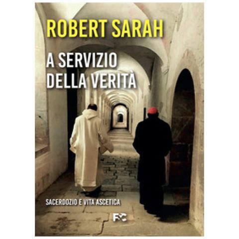 Robert Sarah - A Servizio Della Verità. Sacerdozio E Vita Ascetica - Foto 1