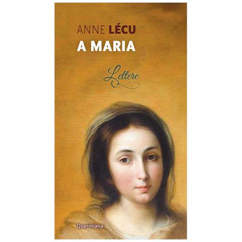 Anne Lécu - A Maria. Lettere - Foto 2