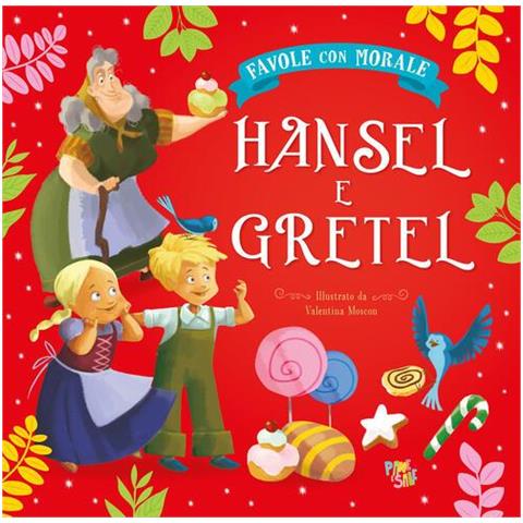 Stefania Leonardi Hartley - Hansel e Gretel. Favole con morale. Ediz. a colori - Foto 1