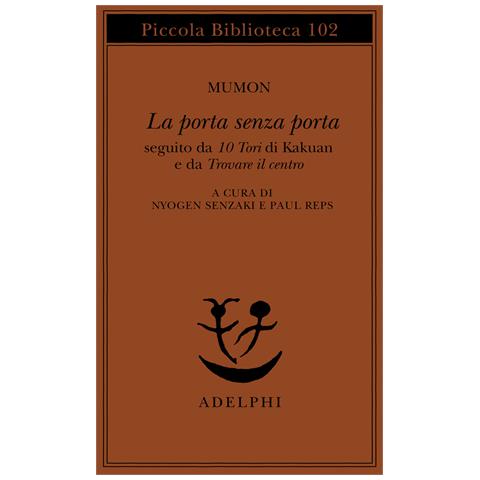 Mumon - La porta senza porta, seguito da 10 Tori di Kakuan e da trovare il centro - Foto 1
