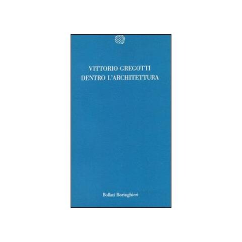 Vittorio Gregotti - Dentro l'architettura - Foto 1