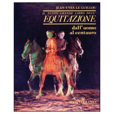 J. -Yves Le Guillou - Il nuovo grande libro dell'equitazione - Foto 3