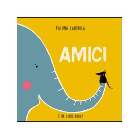 Paloma Canonica - Amici. Ediz. illustrata - Foto 1