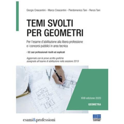 Giorgio Crescentini, Marco Crescentini, Pierdomenico Tani, Renzo Tani - Temi Svolti Per Geometri. Per L'esame D'abilitazione Alla Libera Professione E I Concorsi Pubblici In Area Tecnica - Foto 1